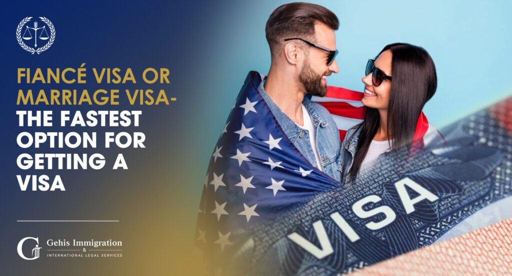 Which one is quicker US Fiance Visa or Spouse Visa?