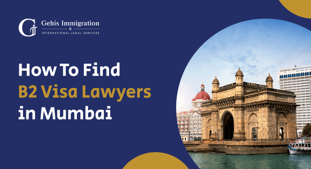 B2 visa lawyer in Mumbai, India