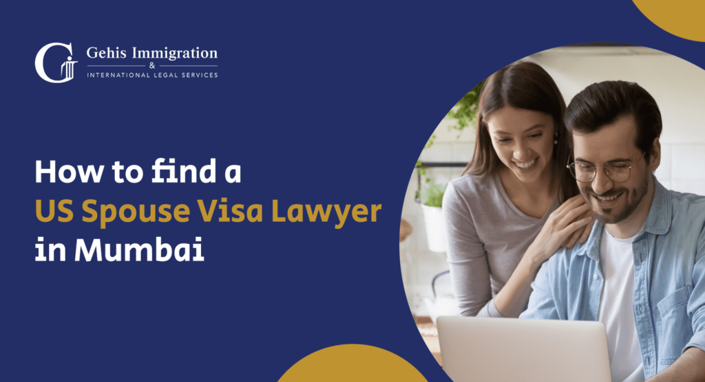 How to find a US spouse visa lawyer in Mumbai