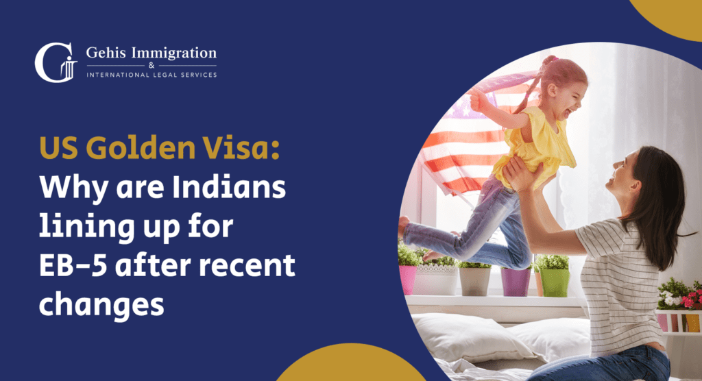 US Golden Visa Why are Indians lining up for EB-5 after recent changes