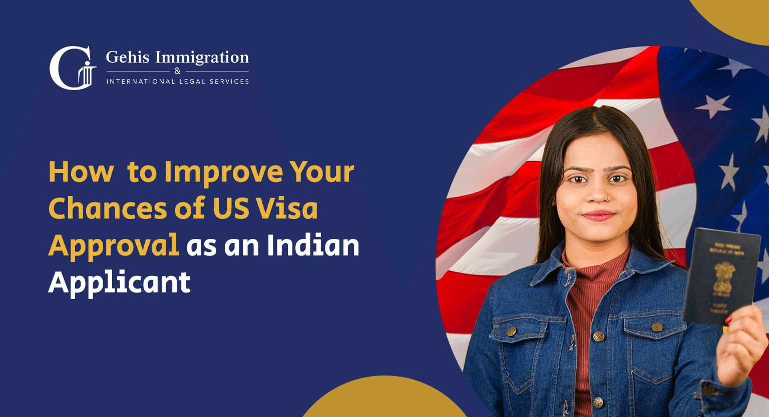 Improve Your Chances Of US Visa Approval As An Indian Applicant