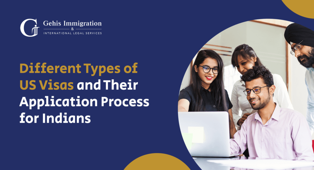 Different Types of US Visas and Their Application Process for Indians