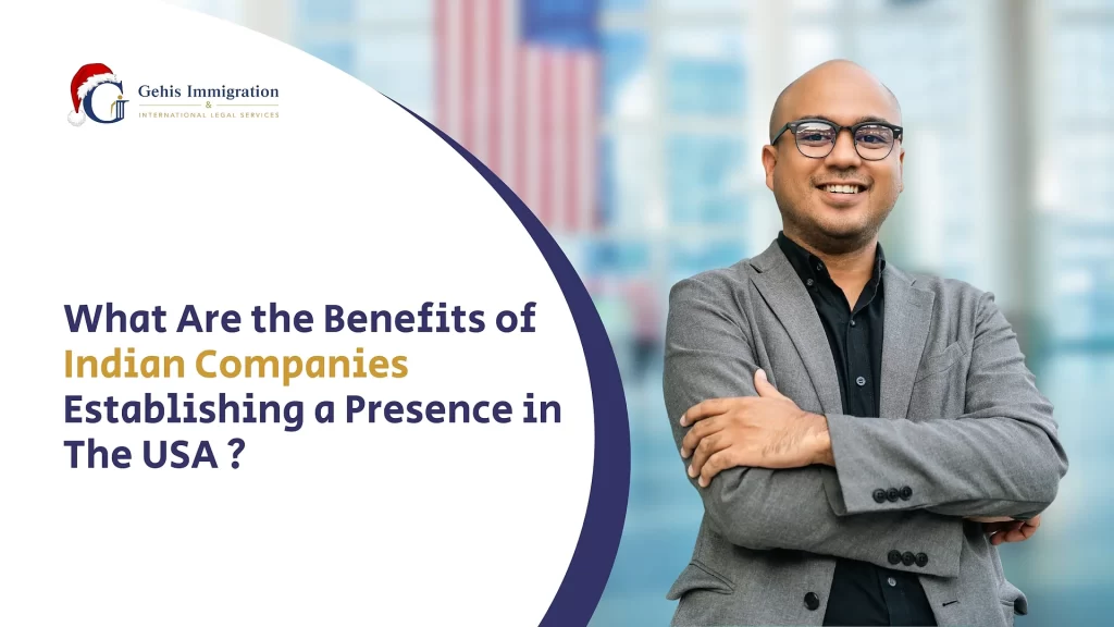 What Are the Benefits of Indian Companies Establishing a Presence in the USA