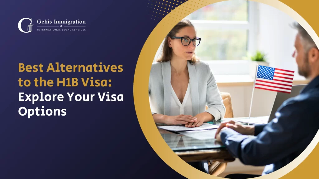 Best Alternatives to the H1B Visa Explore Your Visa Options