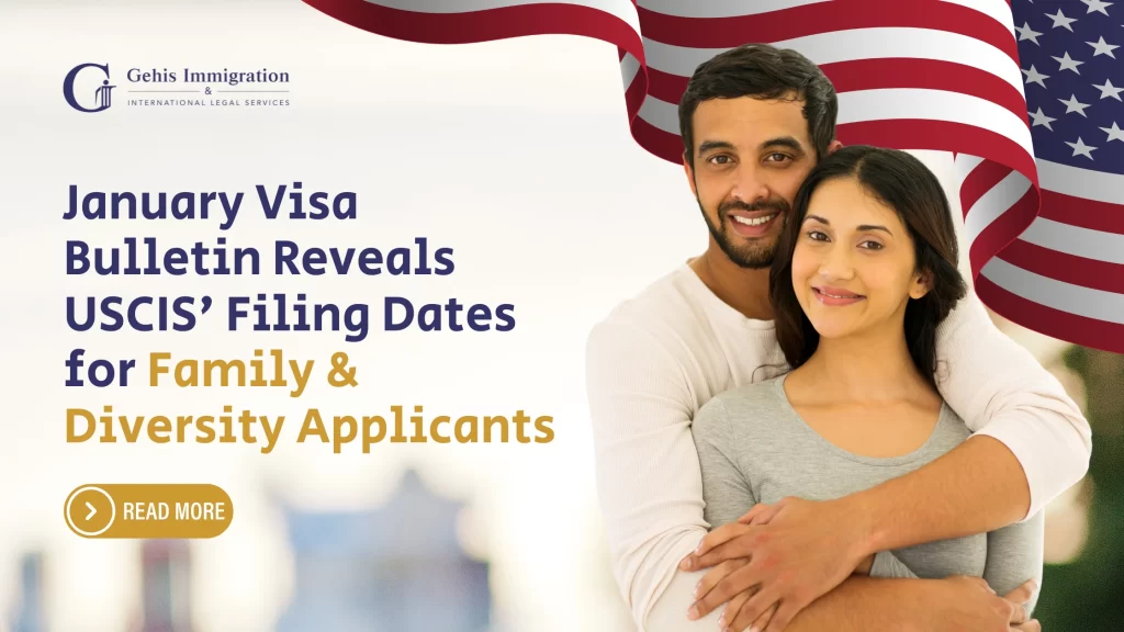 January Visa Bulletin Reveals USCIS' Filing Dates for Family & Diversity Applicants.