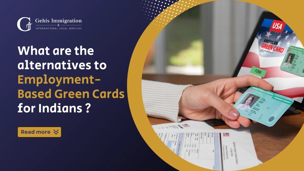 What are the alternatives to Employment-Based Green Cards for Indians