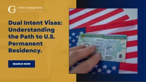 US Dual Intent Visas : Indians Path to U.S. Permanent Residency