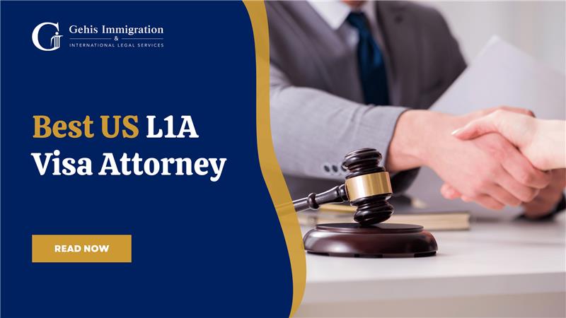 Best L1A Visa Attorney