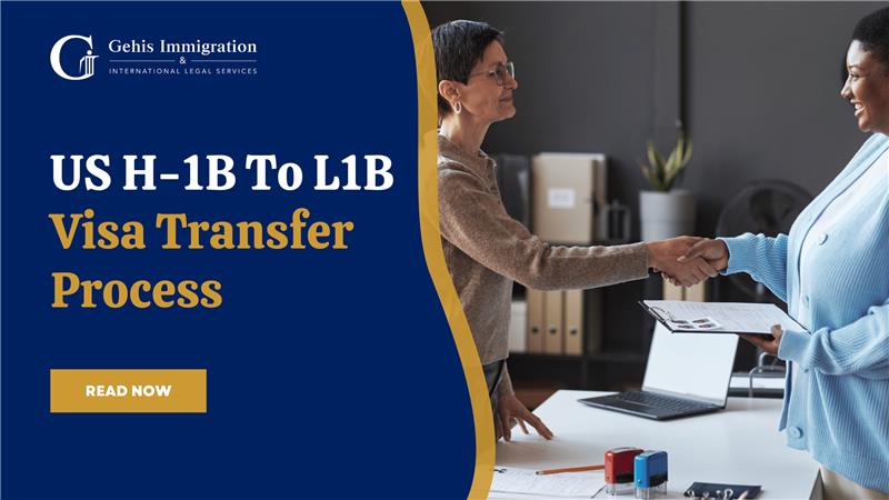 US H-1B To L1B Visa Transfer Process