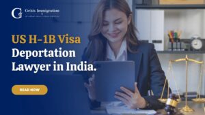 Navigating H-1B Visa Challenges: How a Deportation Lawyer in India Can Assist You