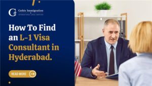 How To Find L–1 Visa Consultant in Hyderabad