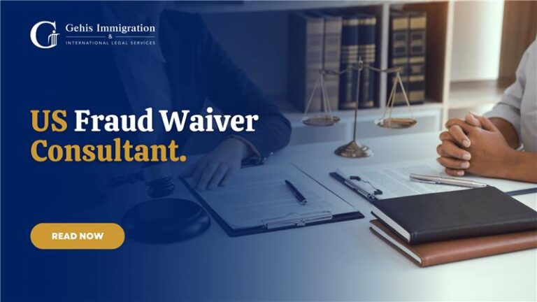 Navigating Fraud Waivers: Expert Guidance from a Trusted US Immigration Consultant