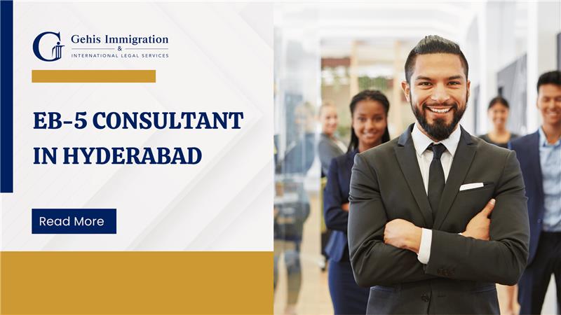 Top EB-5 Consultant in Hyderabad – Your Gateway to U.S. Investment Visas